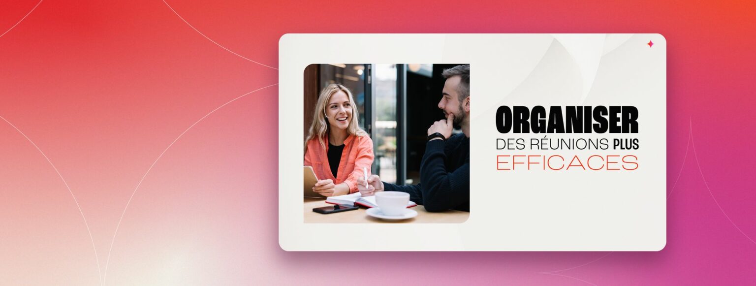 Visuel de présentation sur l'organisation de réunions plus efficaces
